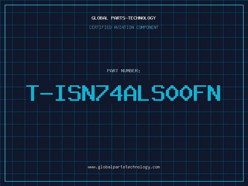 Aviation Part T-ISN74ALS00FN