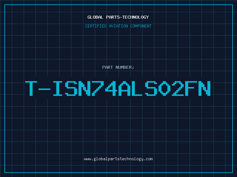 Aviation Part T-ISN74ALS02FN