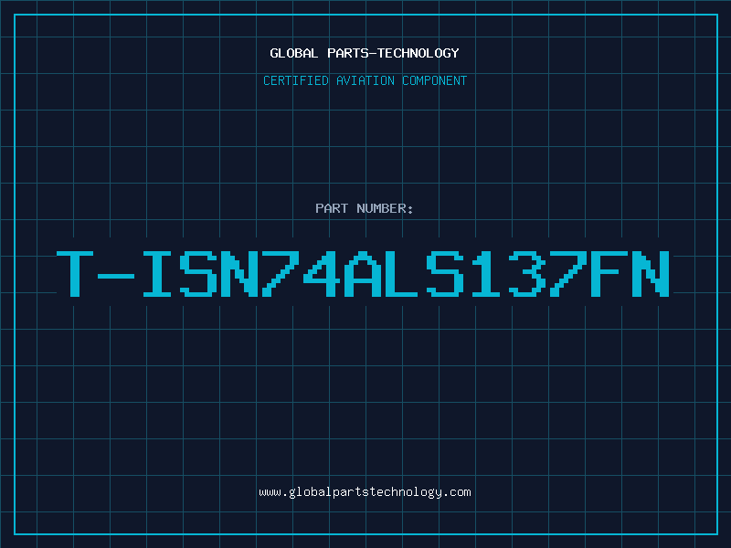 Aviation Part T-ISN74ALS137FN