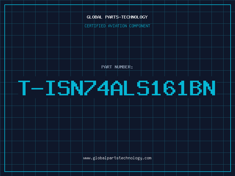 Aviation Part T-ISN74ALS161BN