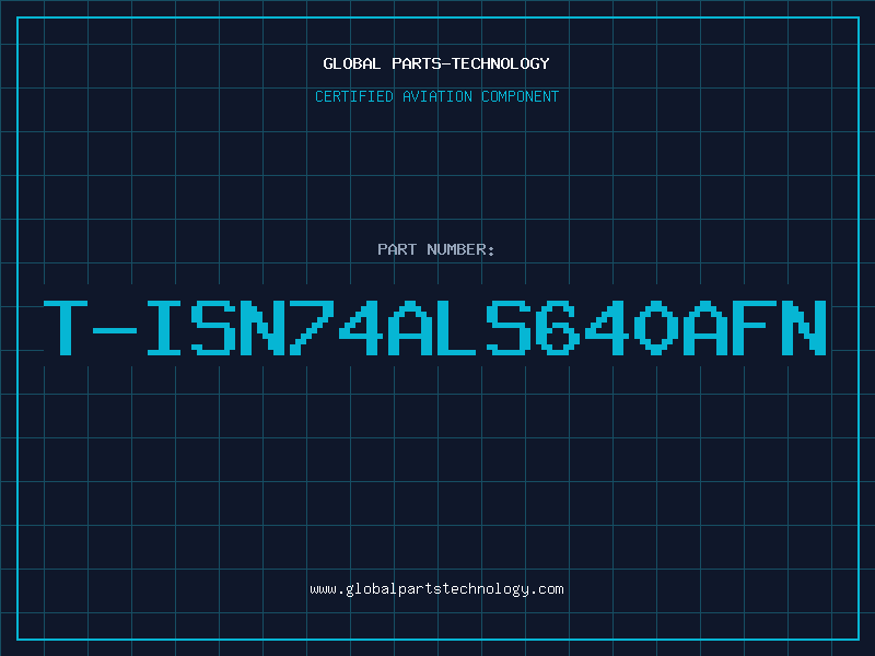 Aviation Part T-ISN74ALS640AFN