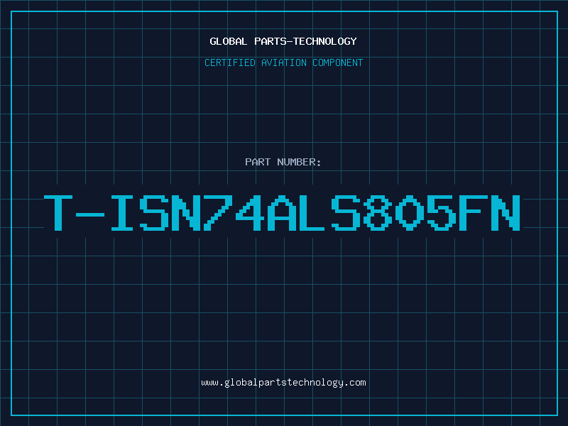 Aviation Part T-ISN74ALS805FN