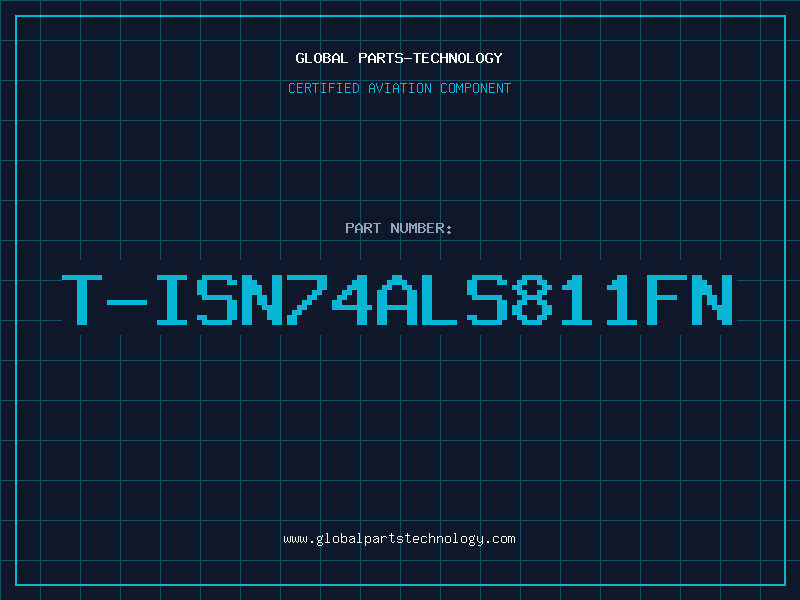 Aviation Part T-ISN74ALS811FN