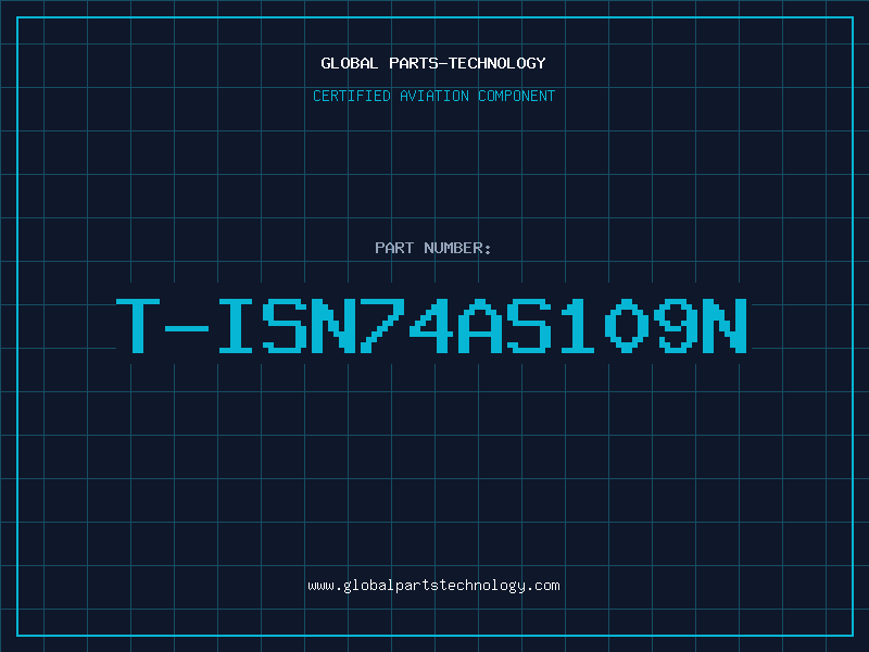 Aviation Part T-ISN74AS109N