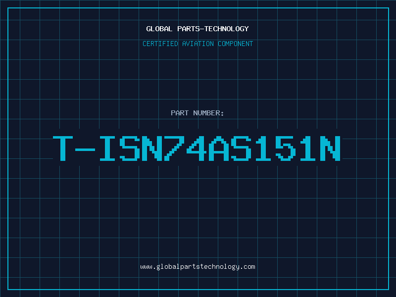 Aviation Part T-ISN74AS151N