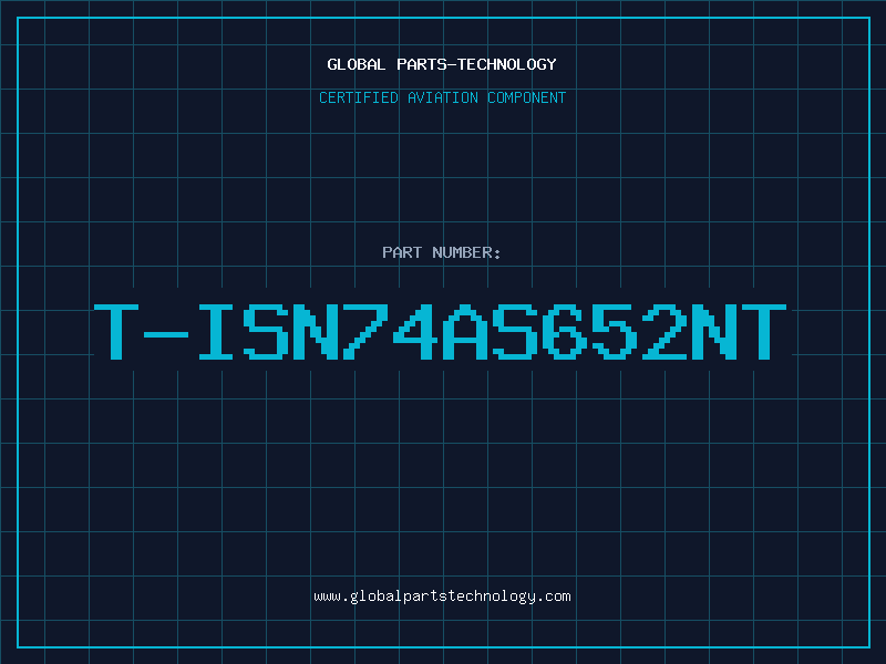 Aviation Part T-ISN74AS652NT