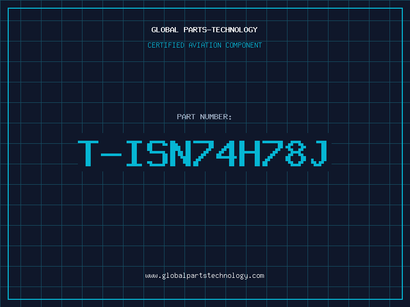 Aviation Part T-ISN74H78J
