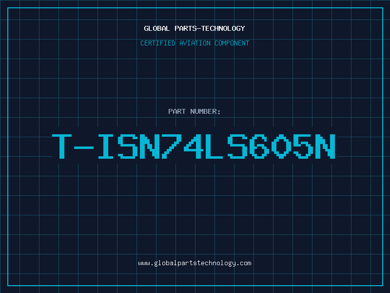 Aviation Part T-ISN74LS605N