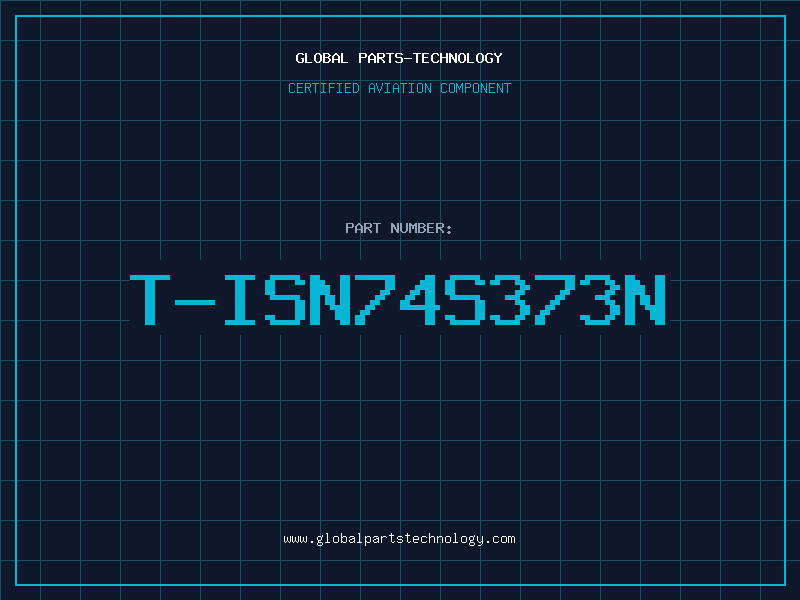 Aviation Part T-ISN74S373N