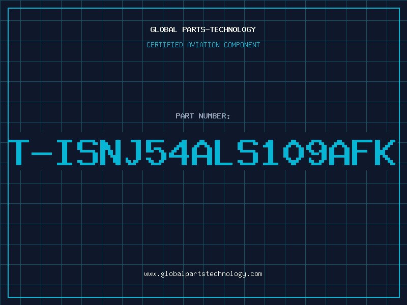 Aviation Part T-ISNJ54ALS109AFK