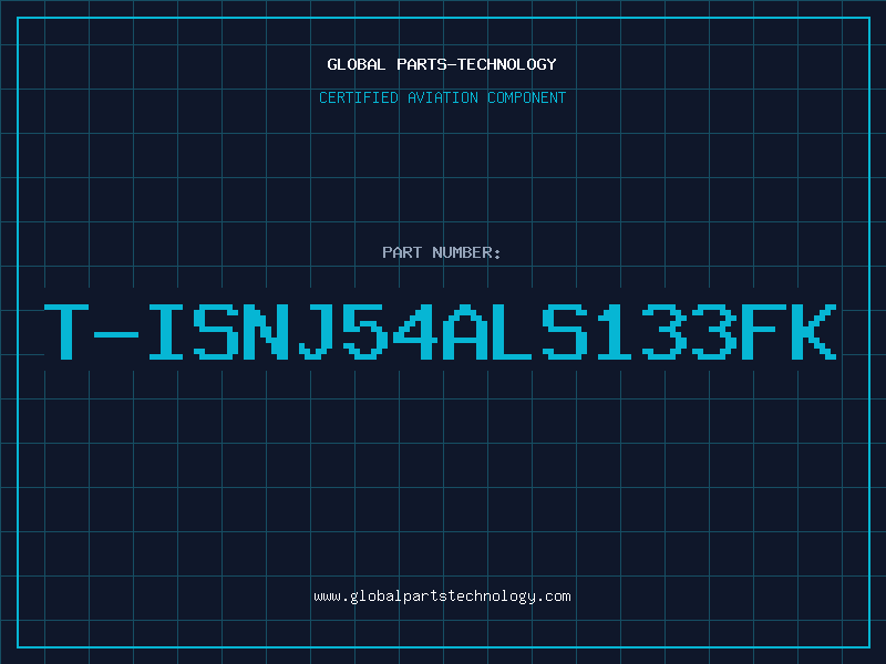 Aviation Part T-ISNJ54ALS133FK