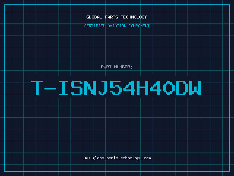 Aviation Part T-ISNJ54H40DW