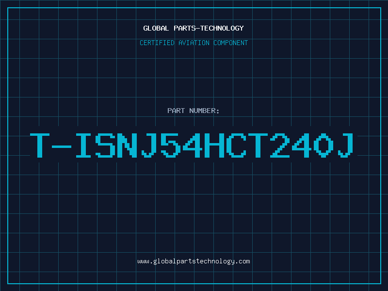 Aviation Part T-ISNJ54HCT240J