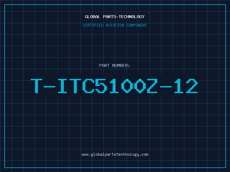 Aviation Part T-ITC5100Z-12