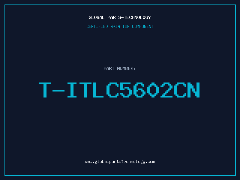 Aviation Part T-ITLC5602CN