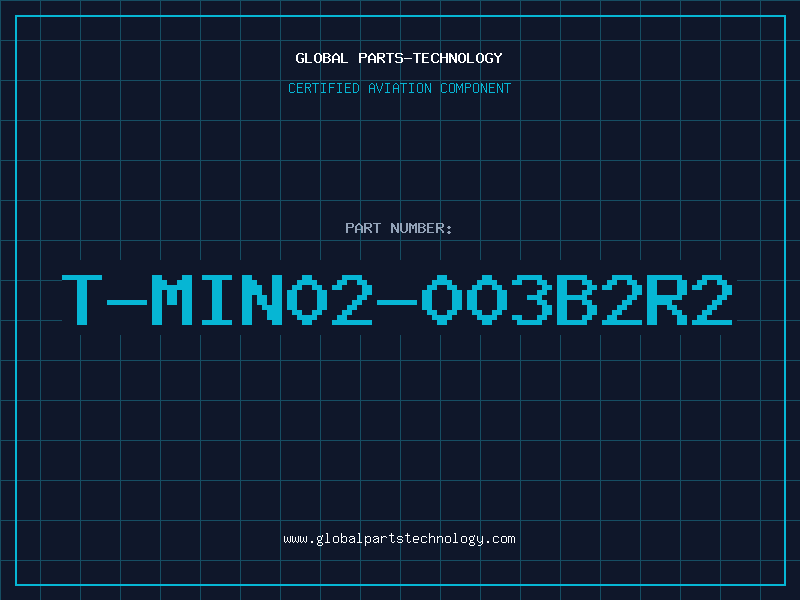 Aviation Part T-MIN02-003B2R2