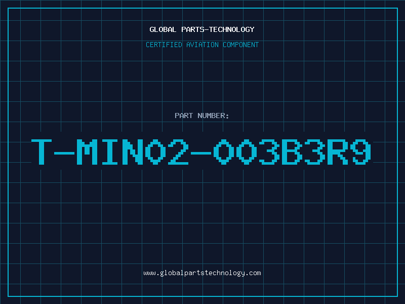 Aviation Part T-MIN02-003B3R9