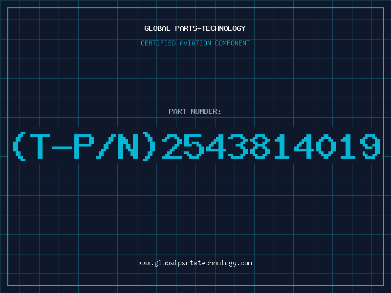 Aviation Part T-P/N2543814019