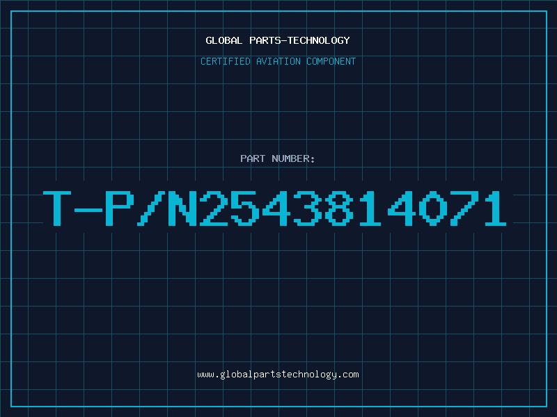 Aviation Part T-P/N2543814071