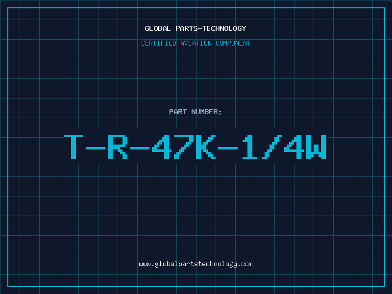 Aviation Part T-R-47K-1/4W