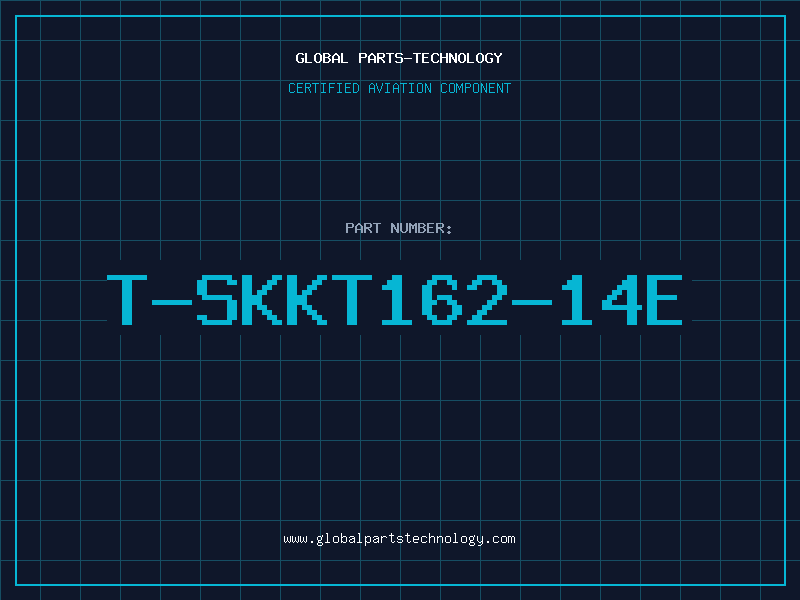 Aviation Part T-SKKT162-14E
