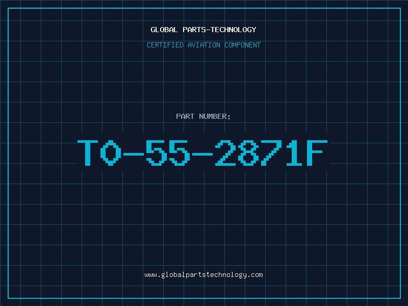 Aviation Part T0-55-2871F