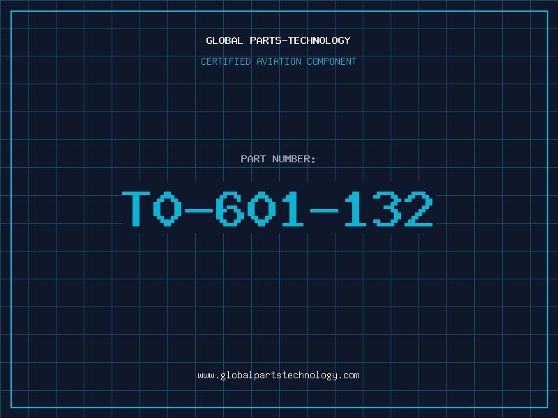 Aviation Part T0-601-132