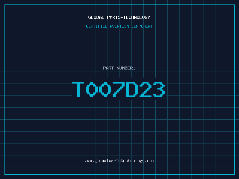 Aviation Part T007D23