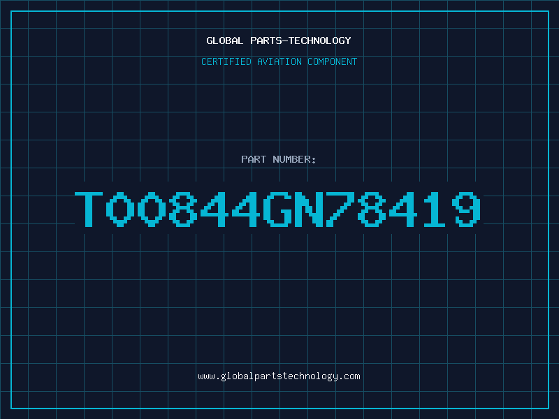 Aviation Part T00844GN78419