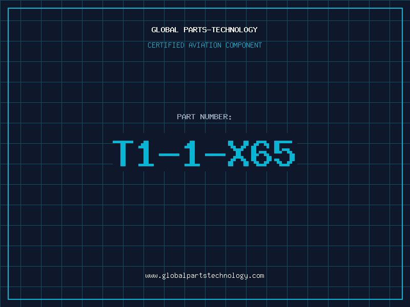 Aviation Part T1-1-X65