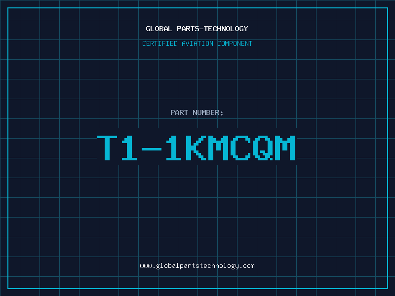 Aviation Part T1-1KMCQM