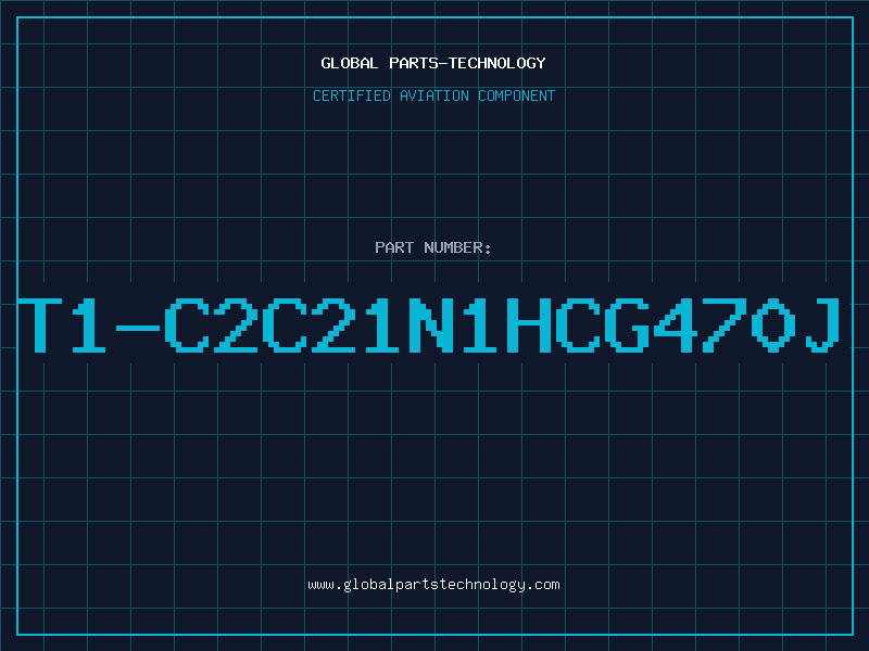 Aviation Part T1-C2C21N1HCG470J
