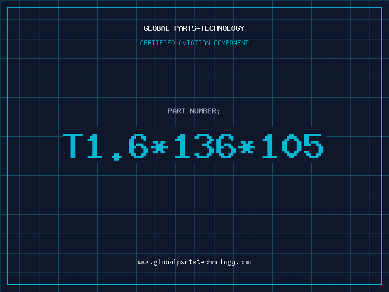 Aviation Part T1.6*136*105