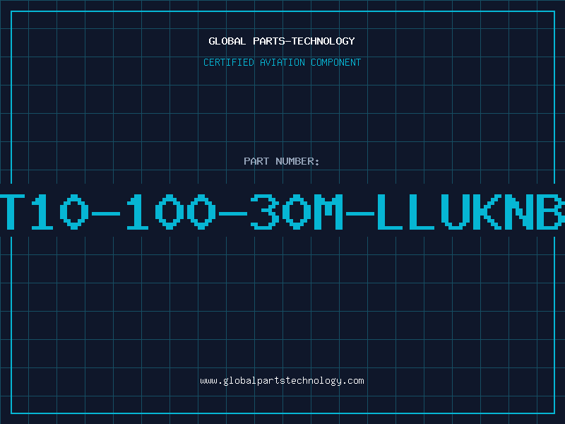 Aviation Part T10-100-30M-LLUKNB