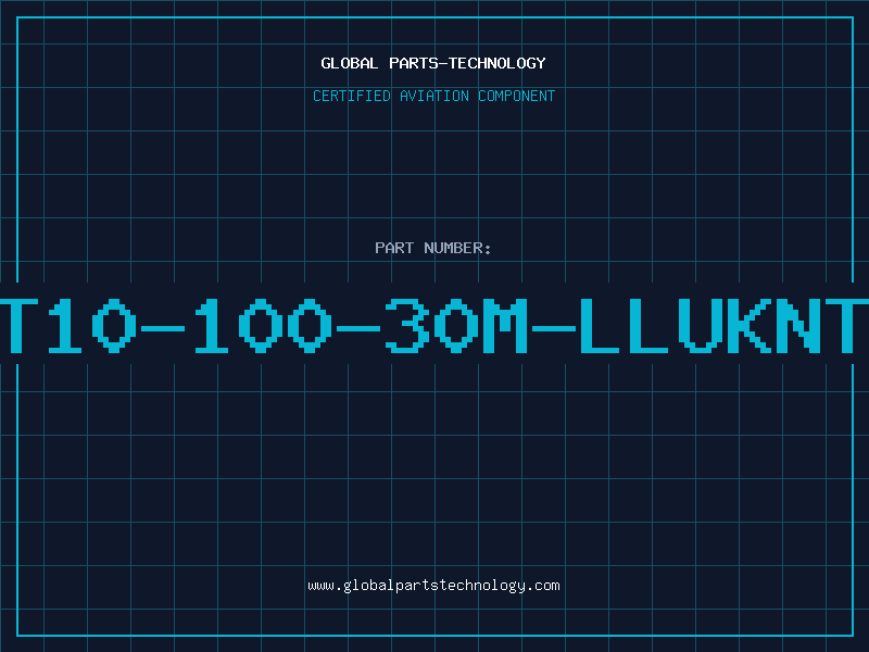 Aviation Part T10-100-30M-LLUKNT