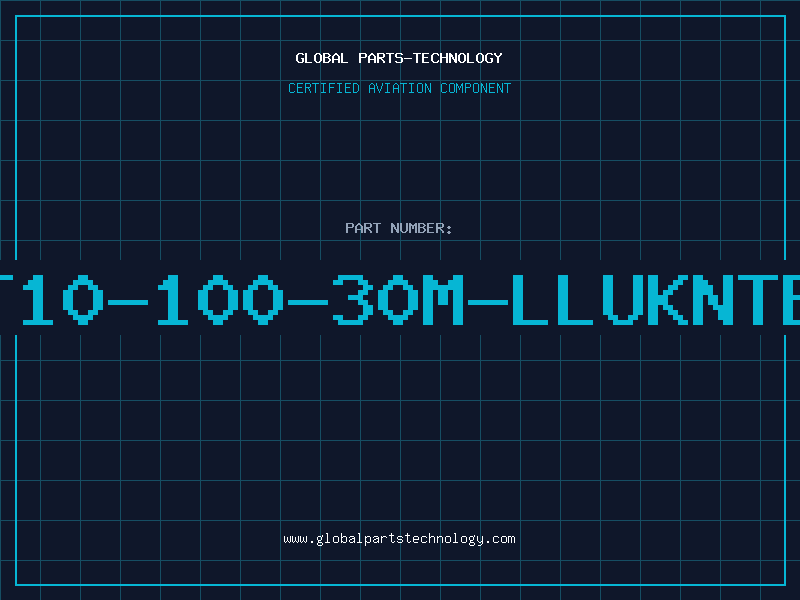Aviation Part T10-100-30M-LLUKNTB