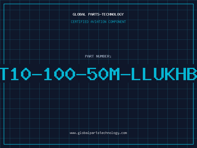 Aviation Part T10-100-50M-LLUKHB