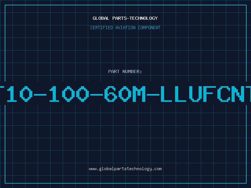 Aviation Part T10-100-60M-LLUFCNT