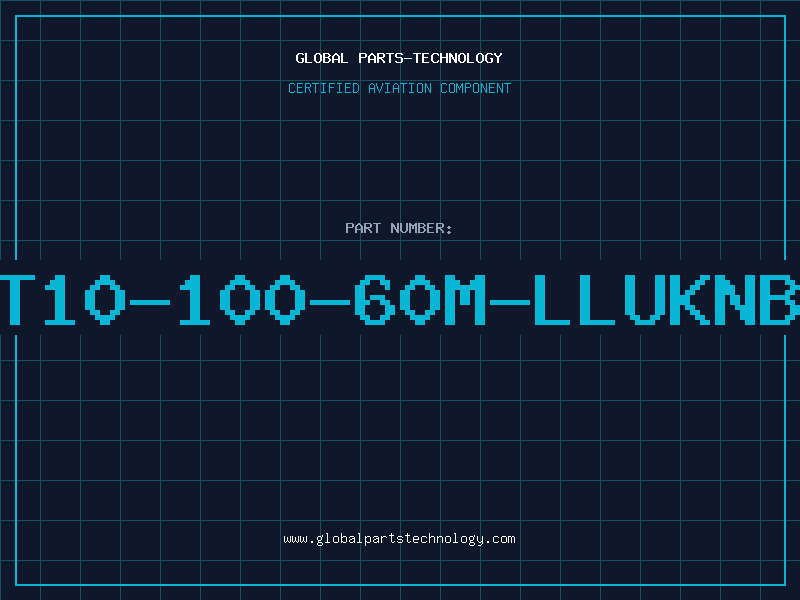 Aviation Part T10-100-60M-LLUKNB