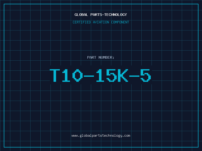 Aviation Part T10-15K-5