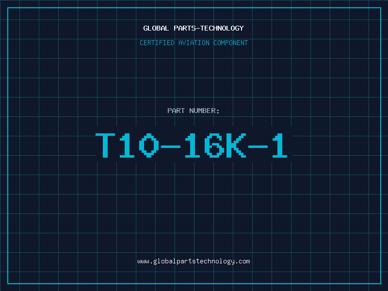 Aviation Part T10-16K-1