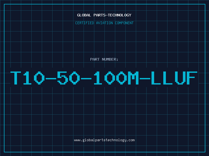 Aviation Part T10-50-100M-LLUF