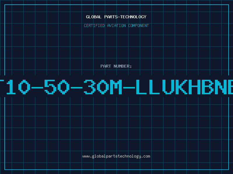 Aviation Part T10-50-30M-LLUKHBNB