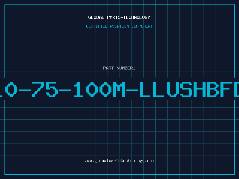 Aviation Part T10-75-100M-LLUSHBFDA