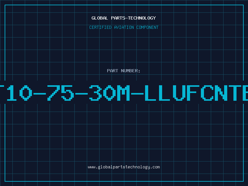 Aviation Part T10-75-30M-LLUFCNTB