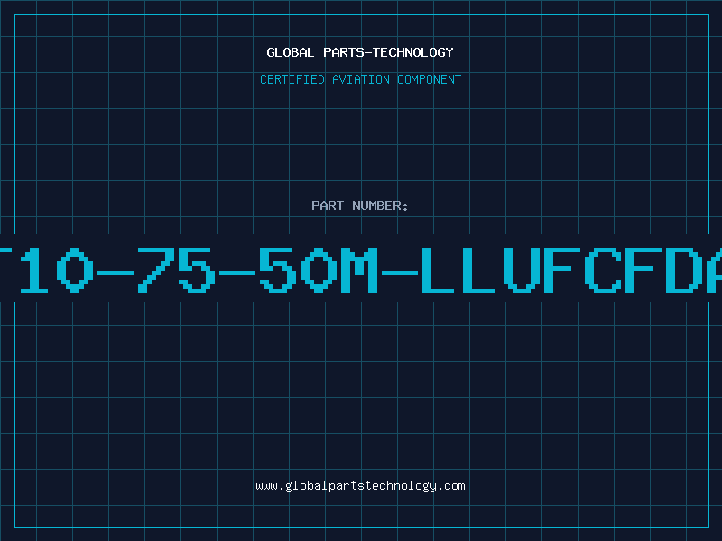 Aviation Part T10-75-50M-LLUFCFDA