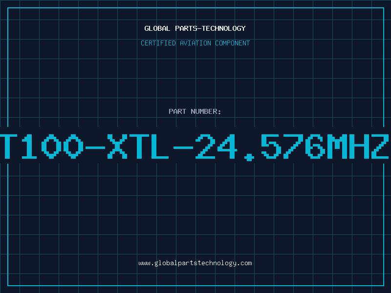 Aviation Part T100-XTL-24.576MHZ