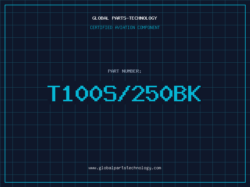 Aviation Part T100S/250BK