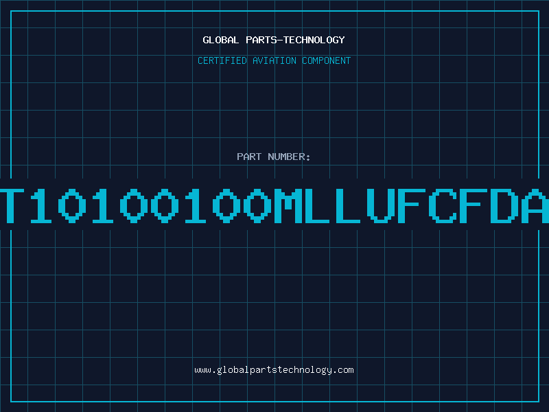Aviation Part T10100100MLLUFCFDA