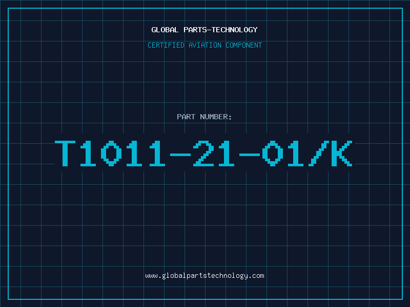 Aviation Part T1011-21-01/K